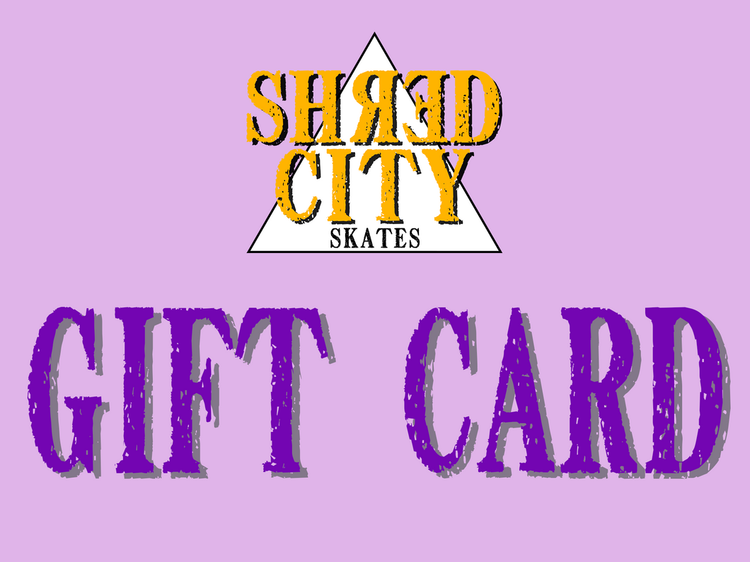 Shred City Skates Gift Card